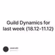Guild Dynamics for last week (18.12-11.12)