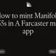 How to mint Manifold 1155s in A Farcaster mini app