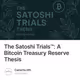 The Satoshi Trials™: A Bitcoin Treasury Reserve Thesis