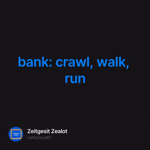bank: crawl, walk, run