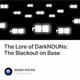 The Lore of DarkNOUNs: The Blackout on Base