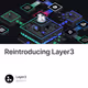 Reintroducing Layer3