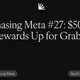 Chasing Meta #27: $50M rewards Up for Grabs