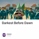 Darkest Before Dawn