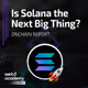 W3A PRO | Is Solana the Next Big Thing?