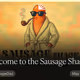 Welcome to the Sausage Shack
