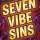 SEVEN VIBE SINS