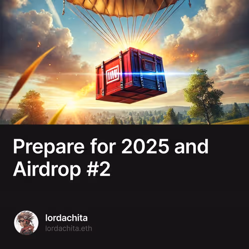 Prepare for 2025 and Airdrop #2