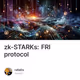 zk-STARKs: FRI protocol