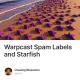 Warpcast Spam Labels and Starfish