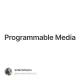 Programmable Media