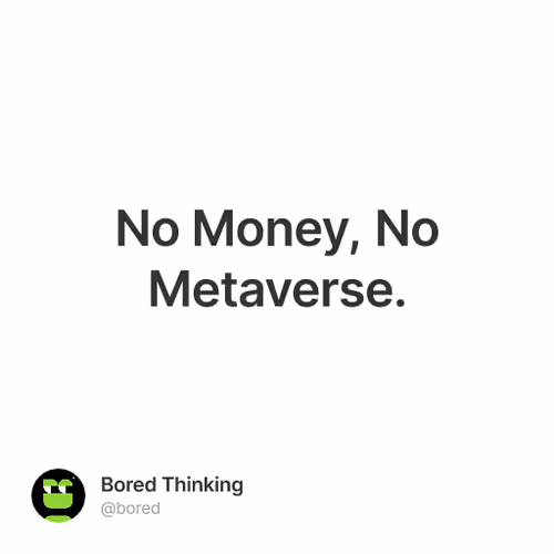 No Money, No Metaverse.