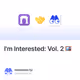 I'm Interested: Vol. 2  🖼️