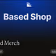 Based Merch