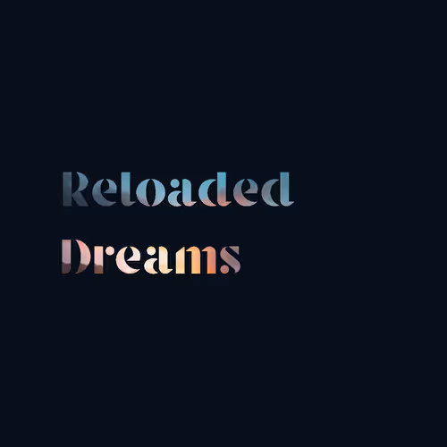 Reloaded Dreams Reboot