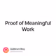 Proof of Meaningful Work