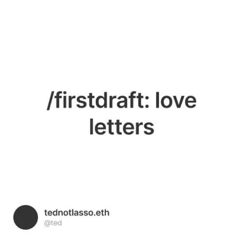 /firstdraft: love letters