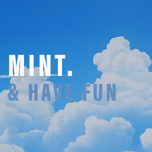 MINT. & HAVE FUN