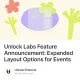 Unlock Labs Feature Announcement: Expanded Layout Options for Events