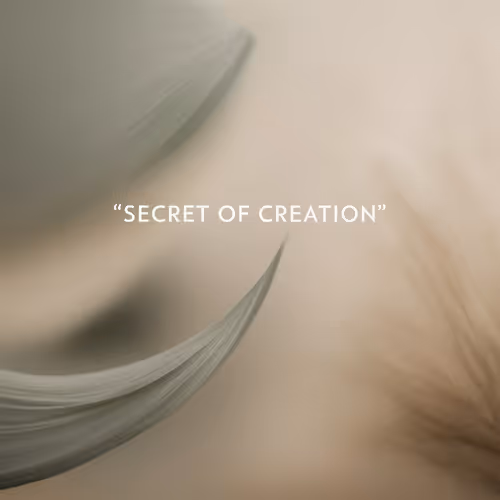 Secret of creation