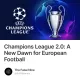Champions League 2.0: A New Dawn for European Football