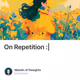 On Repetition :|