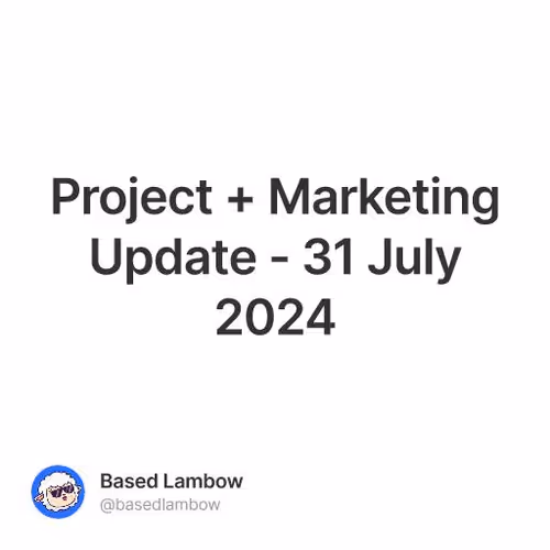Project + Marketing Update - 31 July 2024