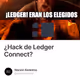 ¿Hack de Ledger Connect?
