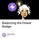 Balancing the Power Badge