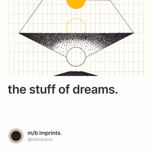 the stuff of dreams.