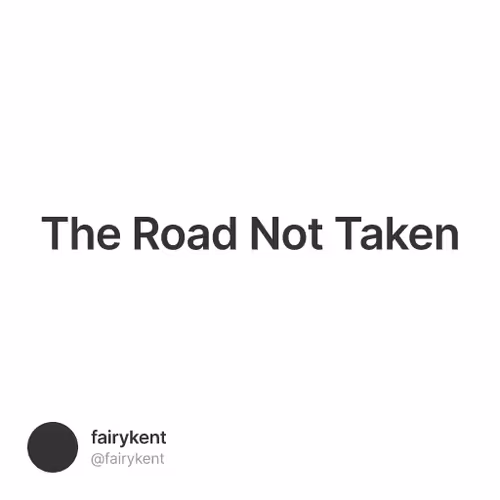 The Road Not Taken