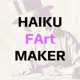 Haiku FArt Maker
