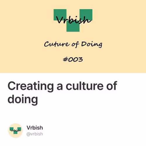 Creating a culture of doing
