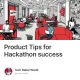 Product Tips for Hackathon success