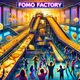 FOMO Factory
