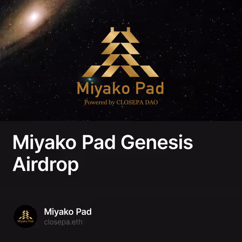 Miyako Pad Genesis Airdrop