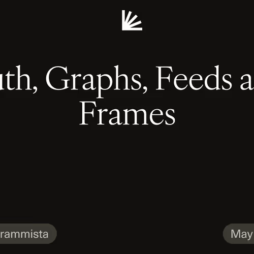 Auth, Graphs, Feeds and Frames