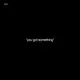 something