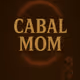 CABAL MOM