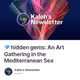 💎 hidden gems: An Art Gathering in the Mediterranean Sea