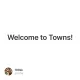 Welcome to Towns!
