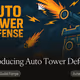 Introducing Auto Tower Defense