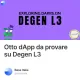 Otto dApp da provare su Degen L3