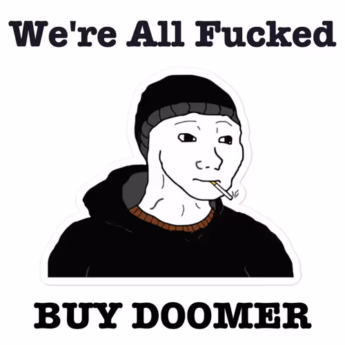 Doomer is fucked