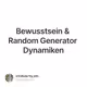 Bewusstsein & Random Generator Dynamiken