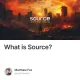 What is Source?