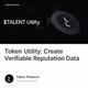 Token Utility: Create Verifiable Reputation Data