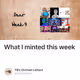 What I minted this week