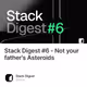 Stack Digest #6 - Not your father's Asteroids