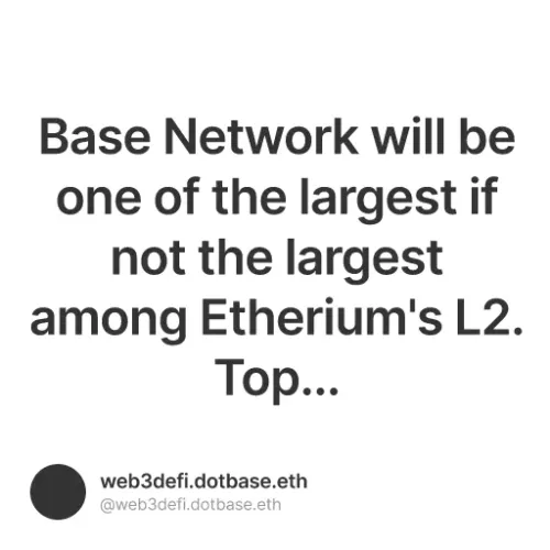 Base Network will be one of the largest if not the largest among Etherium's L2. Top...